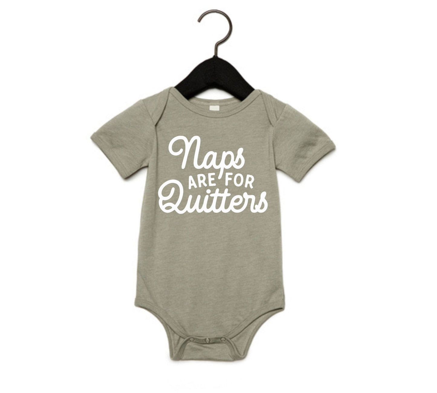 Naps Are For Quitters Onesie